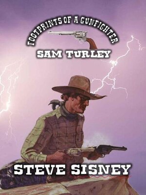 cover image of Footprints of a Gunfighter – Sam Turley